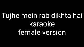 Download lagu tujh mein rab dikhta hai female version karaoke with lyrics| unplugged karaoke mp3