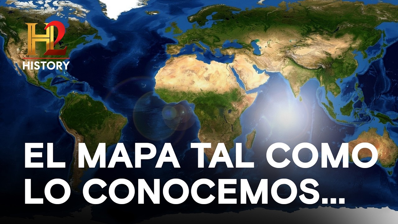 EL MAPA TAL COMO LO CONOCEMOS - La historia del mundo en 2 horas