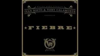 Ivan Nieto y Tony Calamonte - Intro fiebre (Letra)
