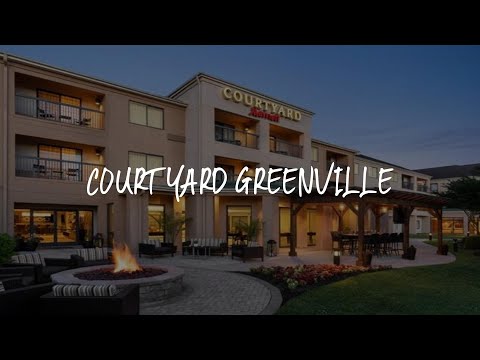 Courtyard Greenville Review - Greenville , United States of America