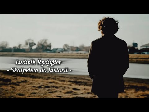 Miniatura filmu Ludwik Rydygier — Skalpelem do historii