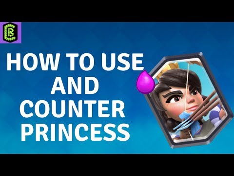 How to Use and Counter Princess in Clash Royale