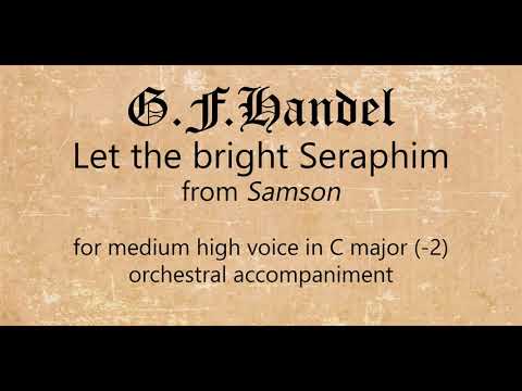 Let the bright Seraphim: medium high voice, orchestral accompaniment