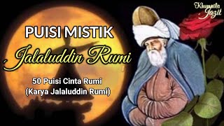 Download lagu PUISI JALALUDDIN RUMI - MUSIKALISASI PUISI MISTIK || 50 PUISI CINTA RUMI mp3