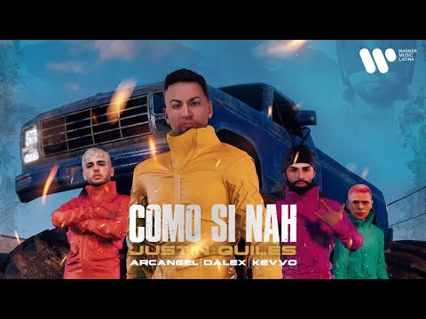 Justin Quiles, @Arcangelft @dalex @KEVVOPR - Como Si Nah (Lyric Video)