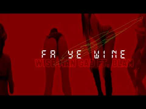 Wise man Gad Ft. BLAM - Soor mi fa ye wine [Visual Audio]