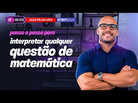 PASSO A PASSO PARA INTERPRETAR QUALQUER QUESTÃO | Matemática ENEM [Aula 175]