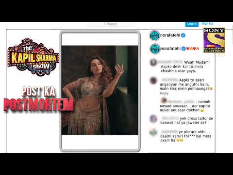 Nora की यह Picture देख Fan का उतर गया चश्मा | The Kapil Sharma Show Season 2 | Post Ka Postmortem