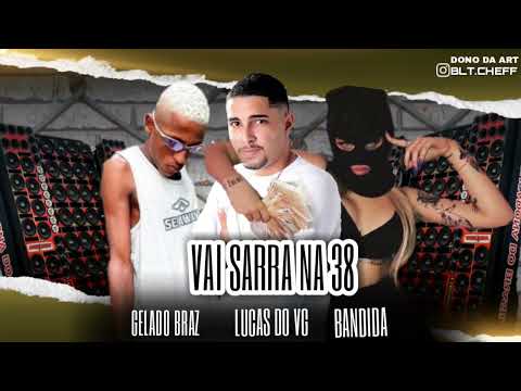 MCVAISARRA NA 38 6ELADD BRAZ LUCIS DD V6 6ANDIDA MC🥶😈🔫🔫🔫