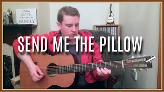 Send Me The Pillow That You Dream On 🎸