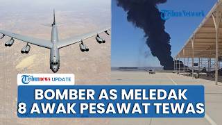 Pesawat Pengebom Nuklir B-52 AS Jatuh di Pangkalan California hingga Meledak, 8 Kru Dilaporkan Tewas