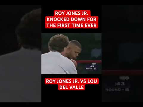ROY JONES JR GETS KNOCKED DOWN FOR THE FOR THE FIRST TIME BY LOU DEL VALLE #boxing #royjonesjr #ko