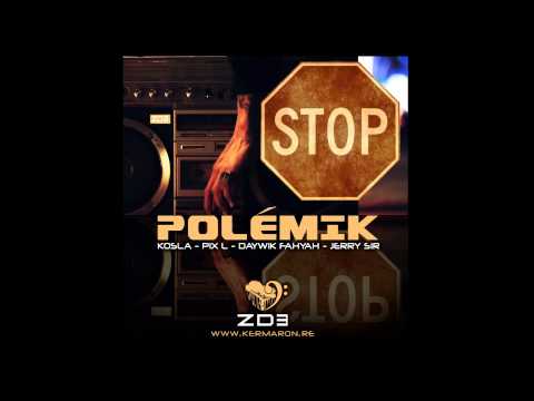 KosLa - StoPolémik(Audio) ft Pix'L-Jerry Sir-Daywik Fahyah-Dj Lord- ZD3 - Face B -  Pack N°2
