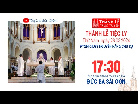 thanh le tiec ly | 1730 ngay 28 3 2024 | nha tho duc ba