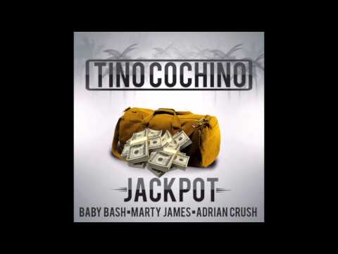 Tino Cochino feat. Baby Bash, Marty James & Adrian Crush - "Jackpot" OFFICIAL VERSION