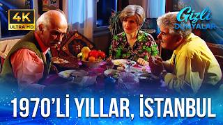 Gizli Dünyalar | 1970'li yıllar, İstanbul | (4K)