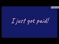 Just Got Paid - Sigala, Ella Eyre, Meghan Trainor & French Montana Just Got Paid - Sigala, Ella Eyre, Meghan Trainor & French Montana