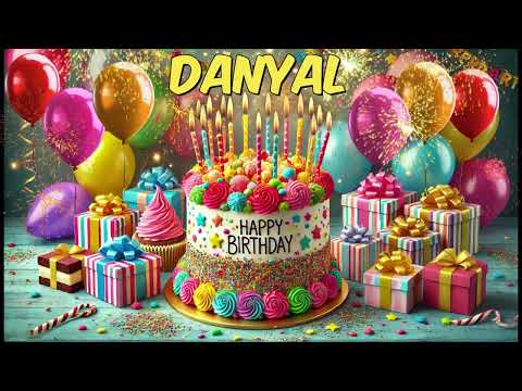 DANYAL Happy Birthday Song - Happy Birthday to You