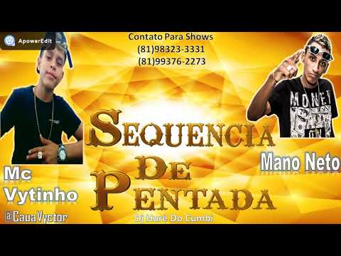 MC VYTINHO E MANO NETO - SEQUENCIA DE PENTADA