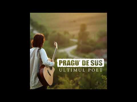PRAGU' DE SUS - De ce