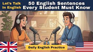 50 English Sentences Every Student Must Know (Daily Use) | Daily English Practice | Mr. English Man
