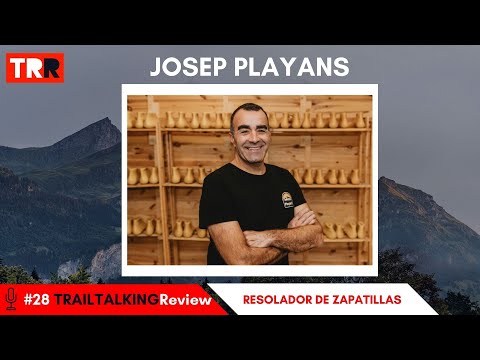 TRAILTALKINGReview 28 - Playans the Magic Maker: "Me hice la primera zapatilla de Trail con carbono"