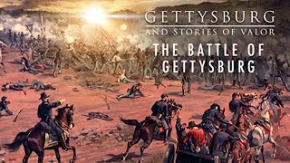 Gettysburg and Stories of Valor - Part 2