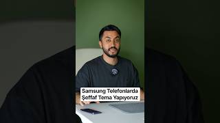 Samsung’a Liquid Glass Teması Nasıl Yapılır ? 📲