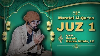 Download lagu Murottal Al-Qur'an Melodious JUZ 1 | Ust. Hanan Attaki, LC mp3