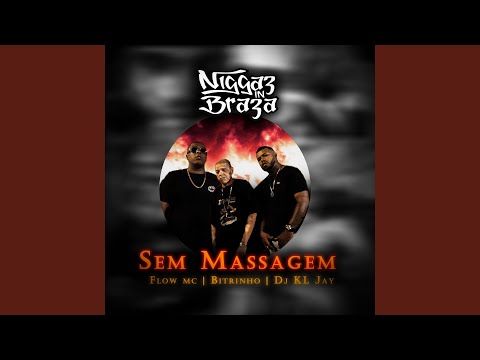 Sem Massagem (Niggaz In Braza 4)