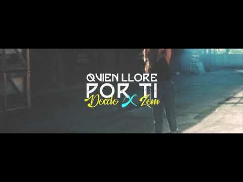 Doedo - Quien llore por ti (feat. Zom) Video Lyrics prod by Zoreck