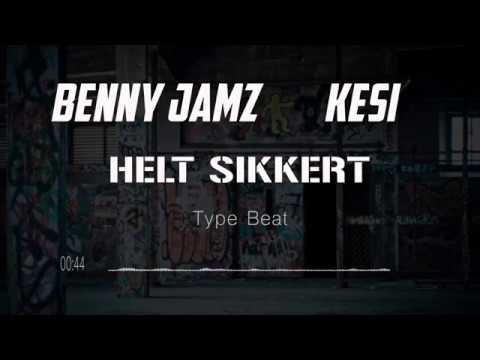 Benny Jamz x Kesi - Helt Sikkert | Type Beat
