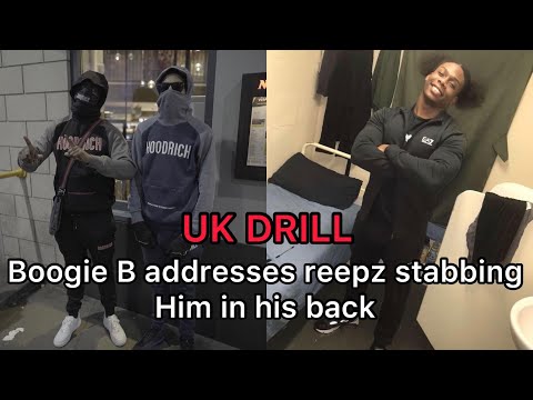 UK DRILL: BOOGIE B (OFB) ADDRESSES REEPZ (NPK) STABBING HIM IN HIS BACK