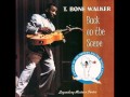 T-Bone Walker - She's My Old Time Used To Be