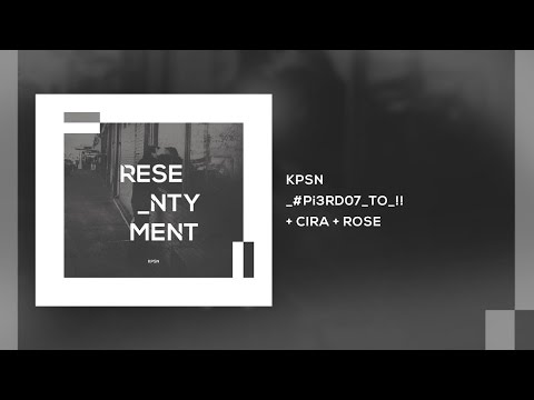 KPSN - #Pi3RD07 TO !! / feat. Cira x Rose