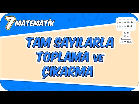 Tam Sayılarla Toplama ve Çıkarma - Konu Özeti 📘 7MAT1 #2026