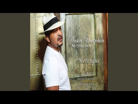 No Estoy Loco (Merengue)