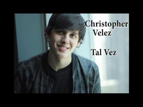 Christopher Velez - Tal Vez - (Audio Official)
