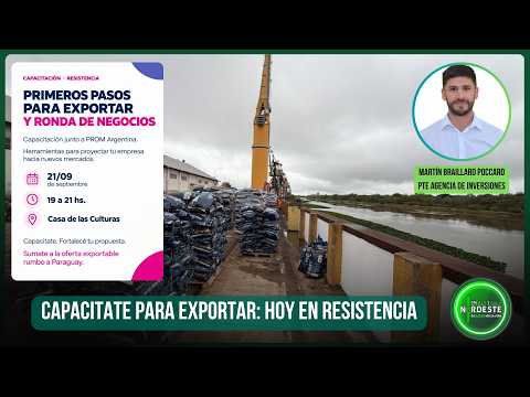 CAPACITATE PARA EXPORTAR: HOY EN RESISTENCIA