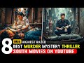 Top 8 Best South Murder Suspense Thriller Movies In Hindi On YouTube South Crime Movies In Hindi