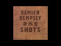 Damien Dempsey - Shots (Full Album 2005)