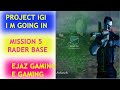 PROJECTIGI 1 Mission 5 Radar BASE PC GAMEPLAY WALKTHROUGH E GAMING EJAZ GAMING