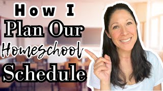 How To Plan Your Homeschool Schedule || Our 2024-2025 Homeschool Plan ||  Plan With Me