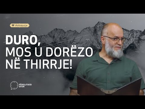 Duro, mos u dorëzo në thirrje - Hoxhe Ekrem Avdiu