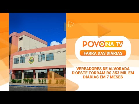 GASTO RECORDE: Vereadores de Alvorada d'Oeste torram R$ 353 mil em diárias em 7 meses