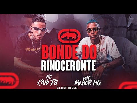 MC KAIO F8 e MENOR HG - BONDE DO RINOCERONTE (DJ JHEF NOBEAT) 2022