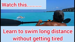 HOW TO SWIM LONG DISTANCE WITHOUT GETTING TIRED