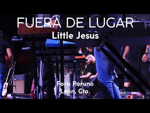 Little Jesus | En Vivo | Fuera de Lugar