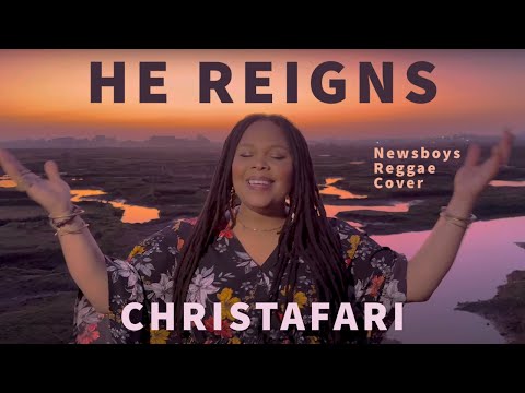 CHRISTAFARI: He Reigns (Official Music Video) Newsboys Reggae Cover (Feat. TuneDem Band)