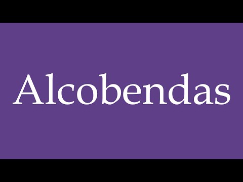 How To Pronounce ''Alcobendas'' Correctly in Spanish